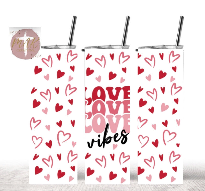 Love Vibes (20 oz Skinny Tumbler)