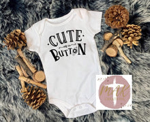 Load image into Gallery viewer, Cute As A Button (AVAILABLE IN ALL SIZES)
