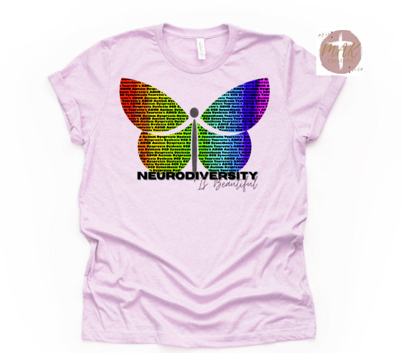 Neurodiversity is Beautiful (AVAILABLE IN ALL SIZES)