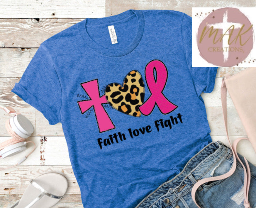 Faith Love Fight (AVAILABLE IN ALL SIZES)