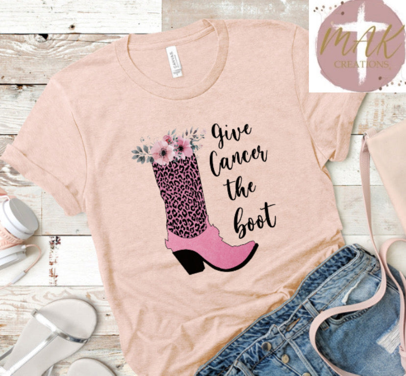Give Cancer the Boot (AVAILABLE IN ALL SIZES)