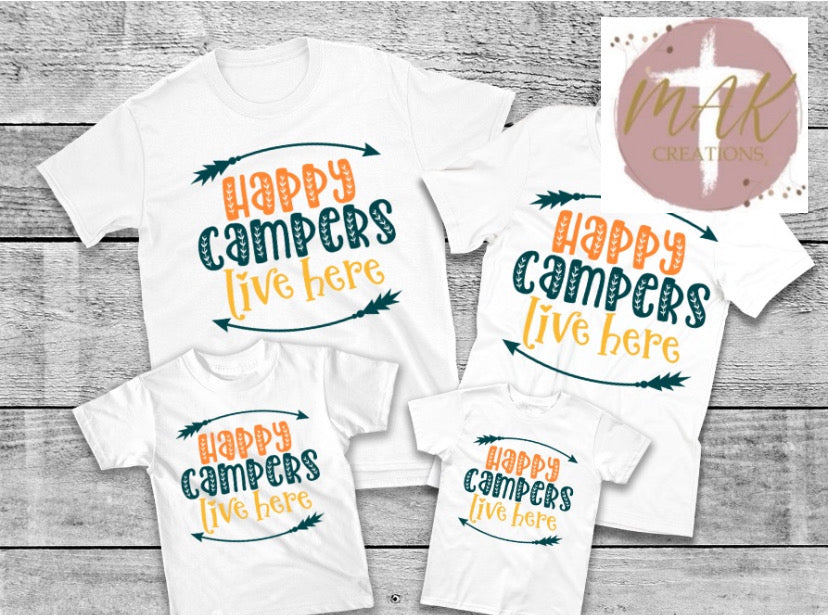 Happy Campers Live Here (AVAILABLE IN ALL SIZES)