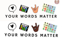 Load image into Gallery viewer, Your Words Matter #2 (AVAILABLE IN ALL SIZES)
