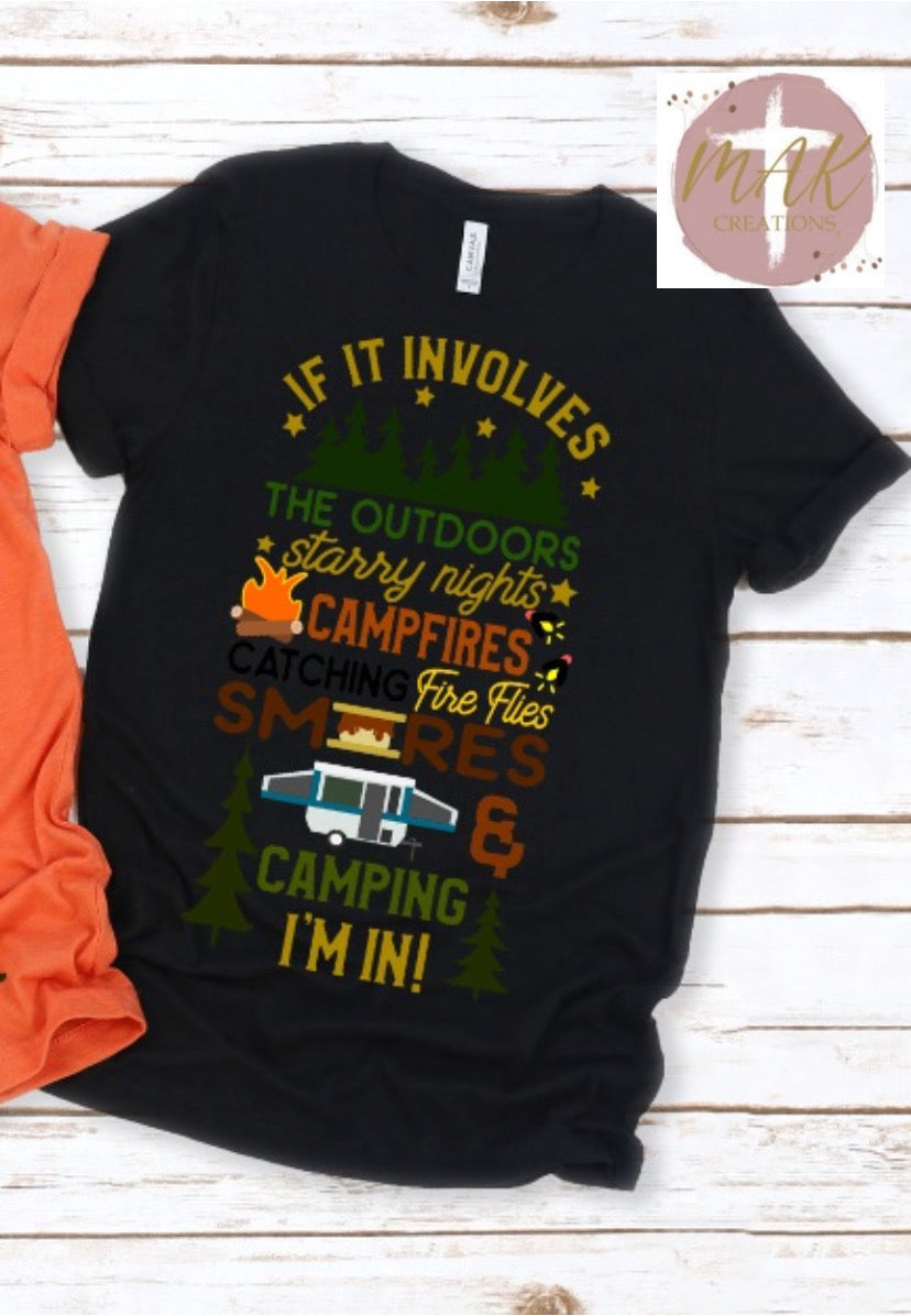 If It Involves Camping I’m In (AVAILABLE IN ALL SIZES)