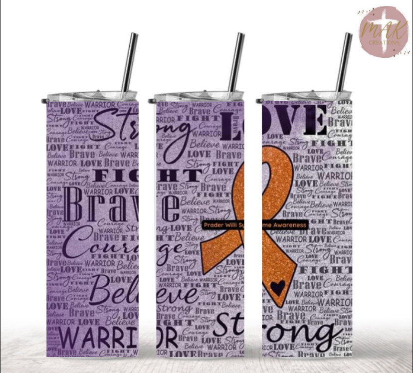 20 oz Skinny Tumbler Prader Willi Syndrome