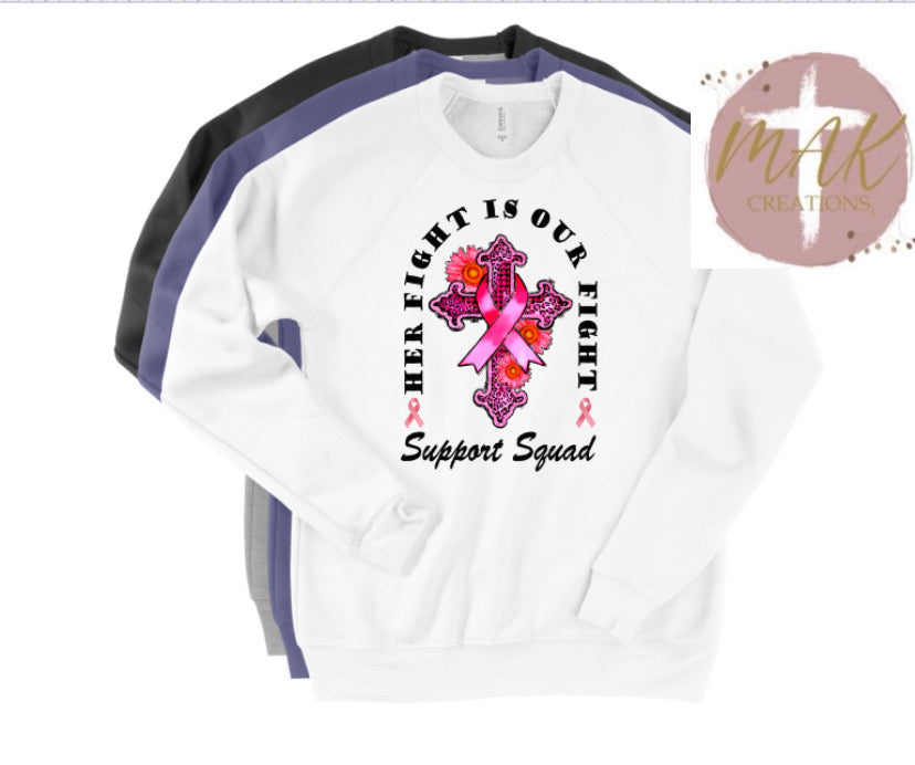Her Fight is Our Fight  (AVAILABLE IN ALL SIZES)