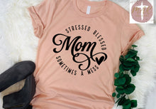 Load image into Gallery viewer, Mom Stressed Blessed Sometimes A Mess (AVAILABLE IN ALL SIZES)
