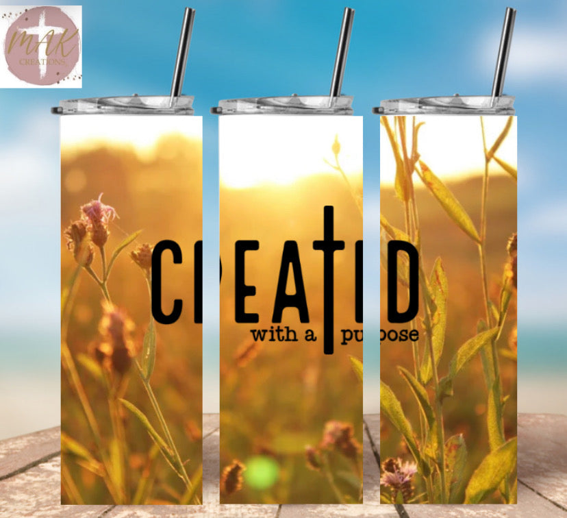 Created With A Purpose (20 oz Skinny Tumbler)