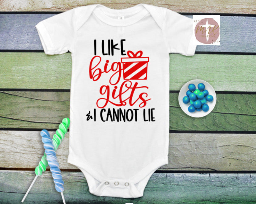 I Like Big Gifts and I Cannot Lie (AVAILABLE IN ALL SIZES)