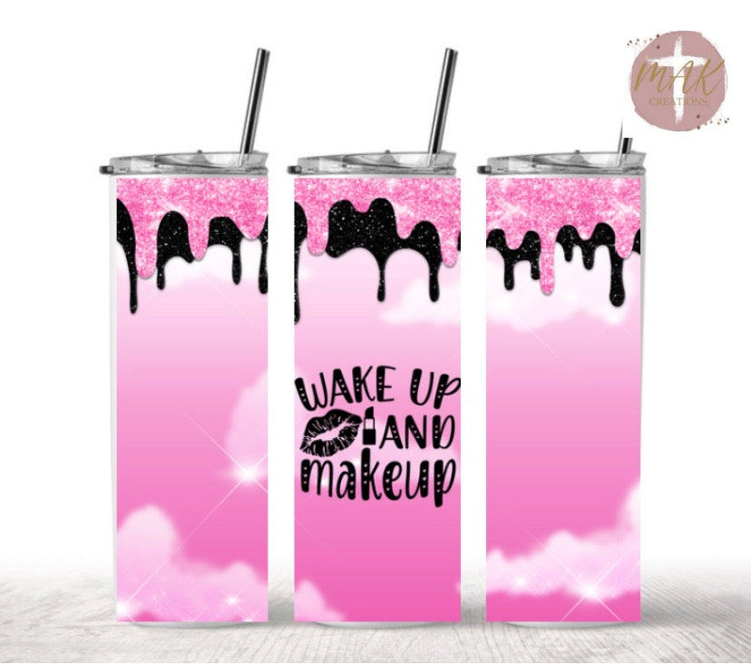 Wake Up Make Up (20 oz Skinny Tumbler)