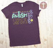 Load image into Gallery viewer, Autism is Seeing the World At A Different Angle (AVAILABLE IN ALL SIZES)
