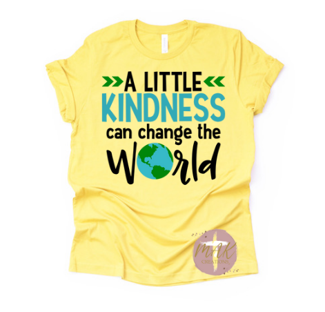 A Little Kindness Can Change The World (Blue) (AVAILABLE IN ALL SIZES)