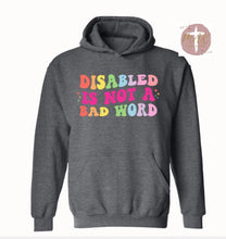 Load image into Gallery viewer, Disabled Is Not A Bad Word (Color Print) (AVAILABLE IN ALL SIZES)
