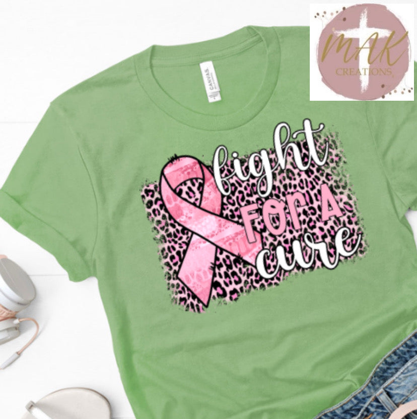 Fight For A Cure (AVAILABLE IN ALL SIZES)