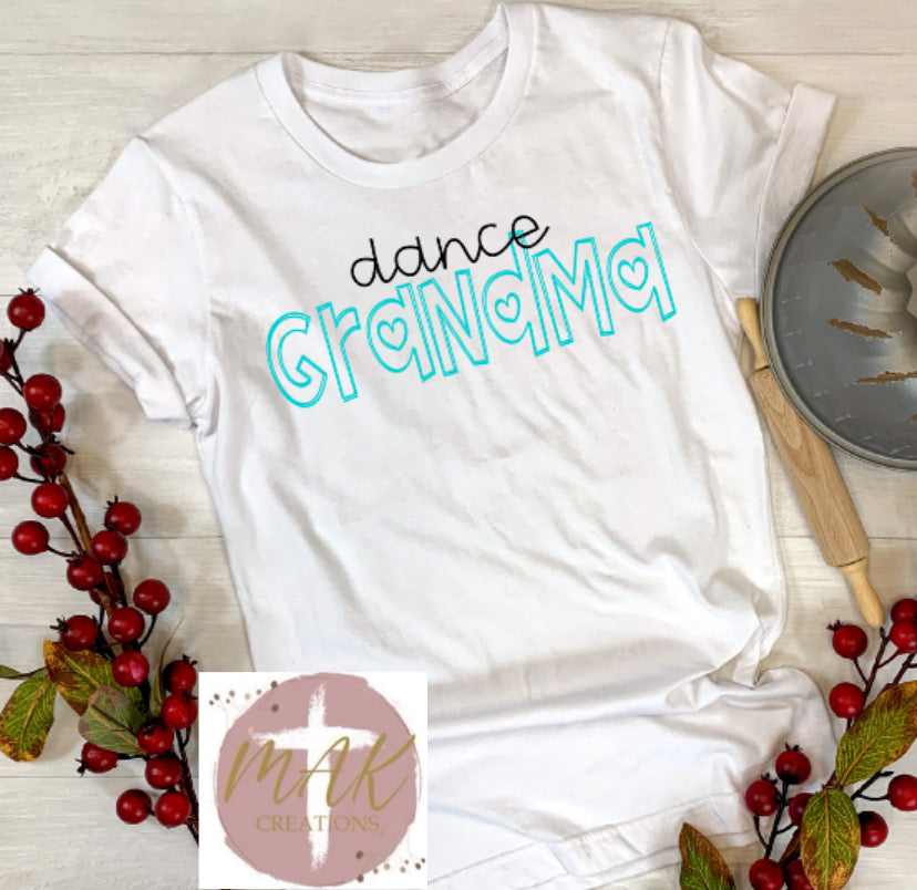 Dance Grandma  (AVAILABLE IN ALL SIZES)