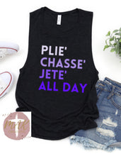 Load image into Gallery viewer, Plié, chasse, Jete, All Day (AVAILABLE IN ALL SIZES)

