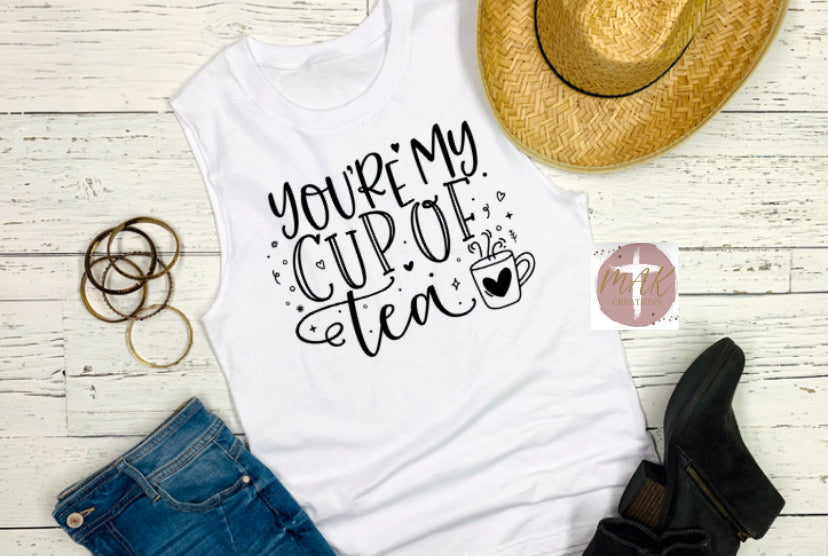 Your My Cup of Tea (AVAILABLE IN ALL SIZES)