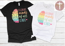 Load image into Gallery viewer, Celebrate Minds of All Kinds (AVAILABLE IN ALL SIZES)
