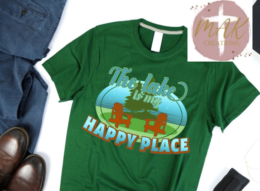 The Lake is my Happy Place (AVAILABLE IN ALL SIZES)