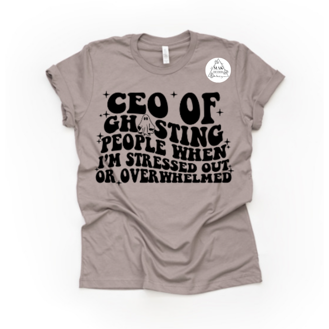 CEO of Ghosting People   (AVAILABLE IN ALL SIZES)