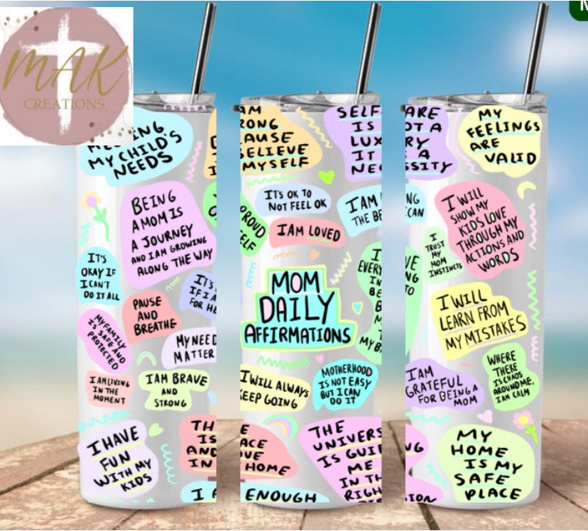 20 oz Skinny Tumbler Mom Daily Affirmations