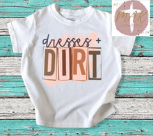 Load image into Gallery viewer, Dresses &amp; Dirt (AVAILABLE IN ALL SIZES)

