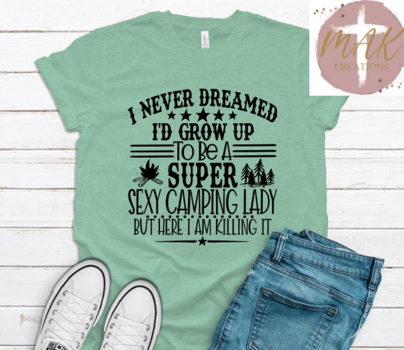 Super Sexy Camping Lady (AVAILABLE IN ALL SIZES)
