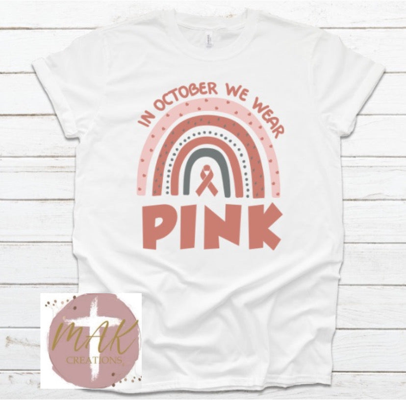 In October We Wear Pink  (AVAILABLE IN ALL SIZES)