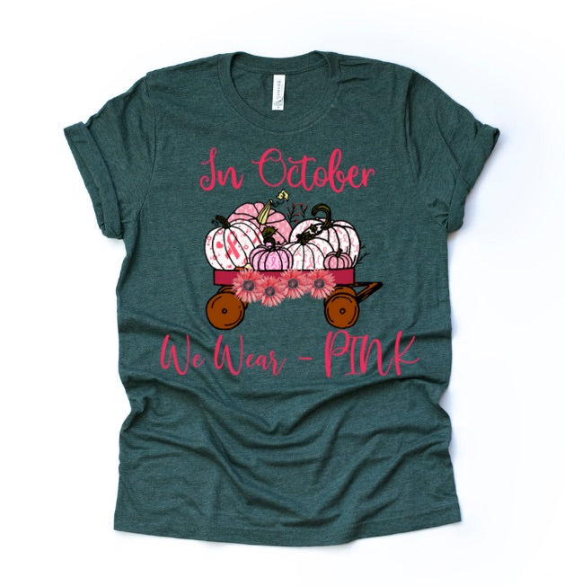 In October We Wear Pink  (AVAILABLE IN ALL SIZES)