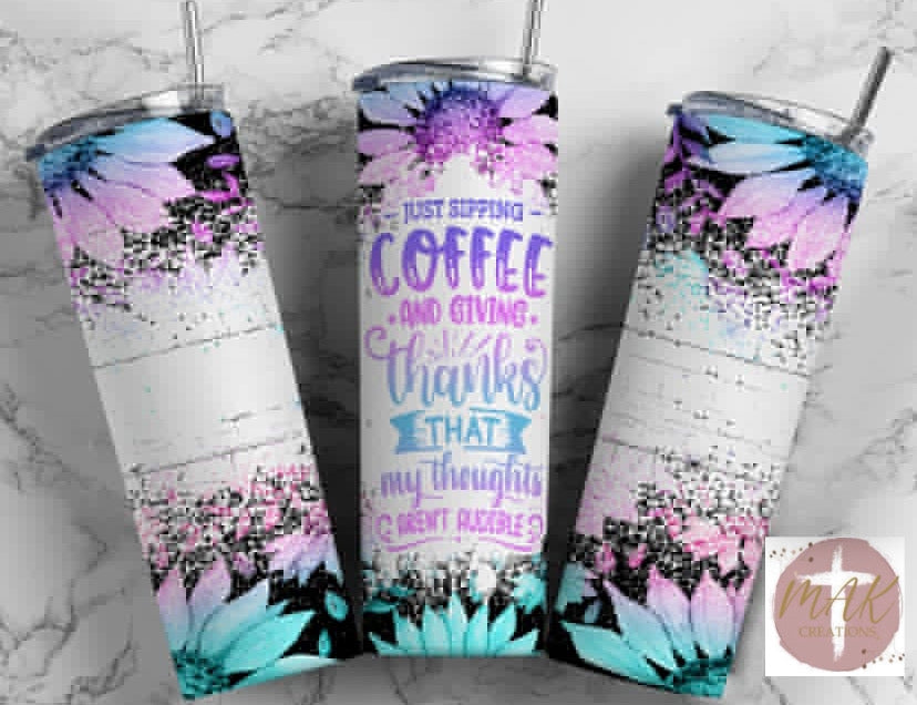 Just Sipping Coffee and Giving Thanks (20 oz Skinny Tumbler)