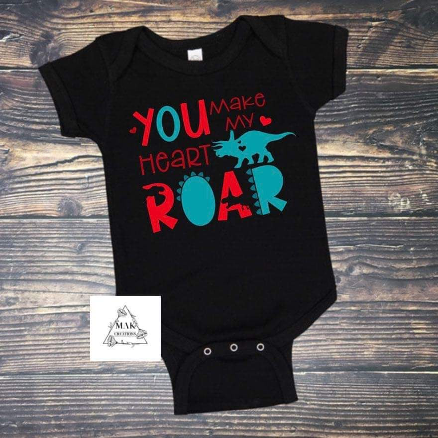 You Make My Heart Rawr (AVAILABLE IN ALL SIZES)