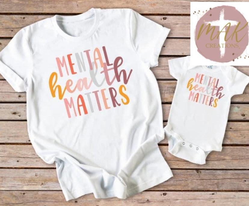 Mental Health Matters (AVAILABLE IN ALL SIZES)