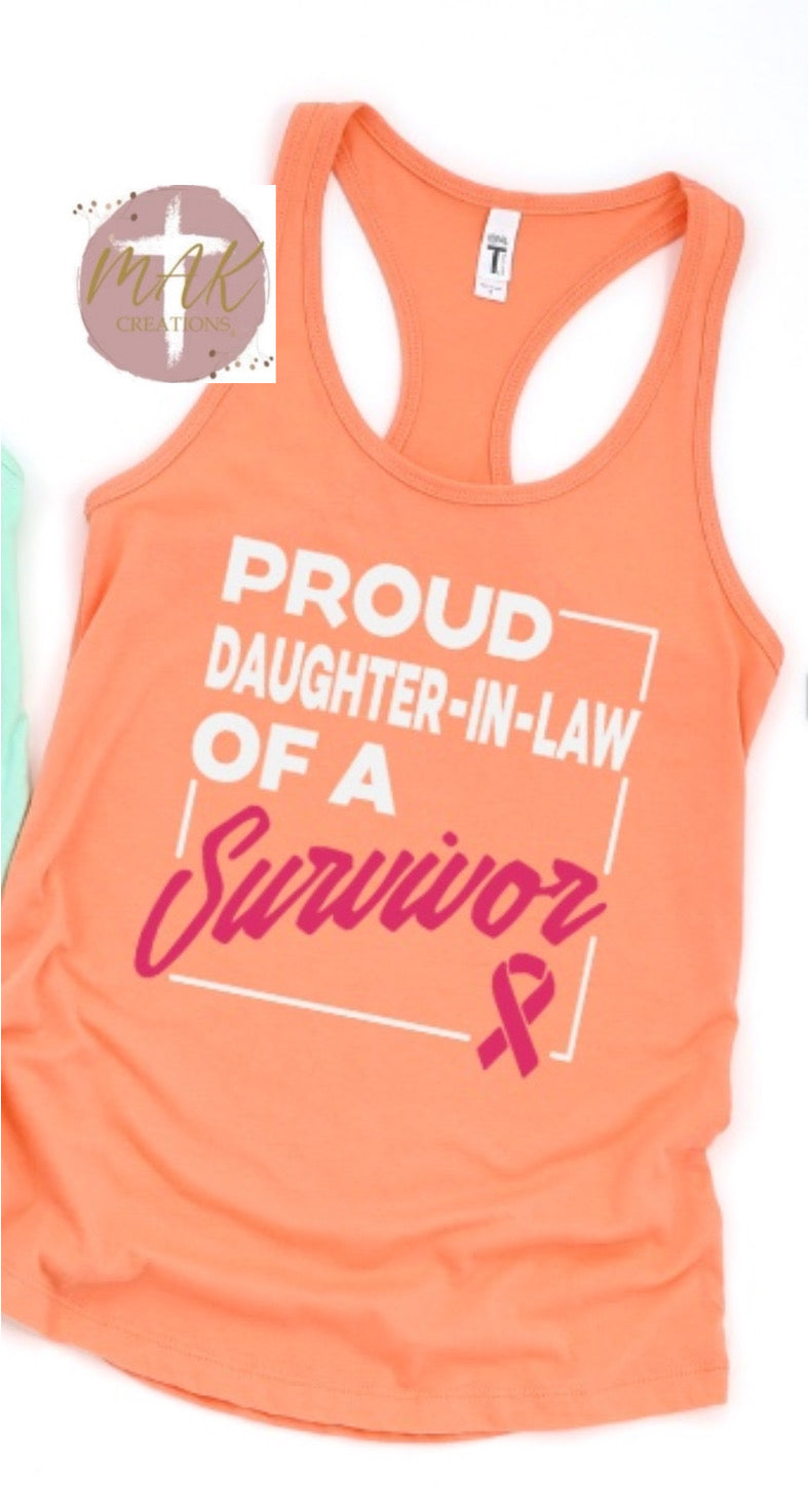 Proud Daughter In Law of A Survivor (AVAILABLE IN ALL SIZES)
