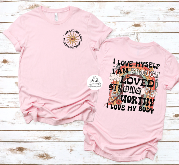 I Love Myself Front and Back  (AVAILABLE IN ALL SIZES)
