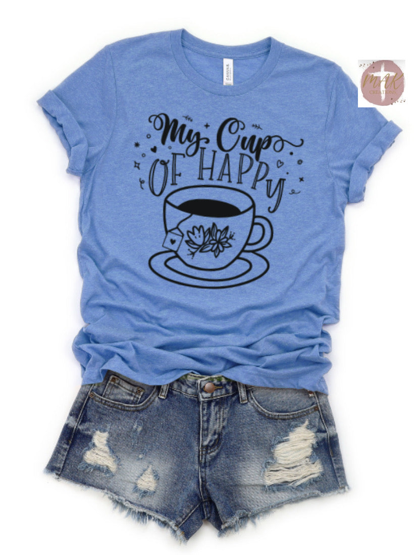 My Cup of Happy (AVAILABLE IN ALL SIZES)