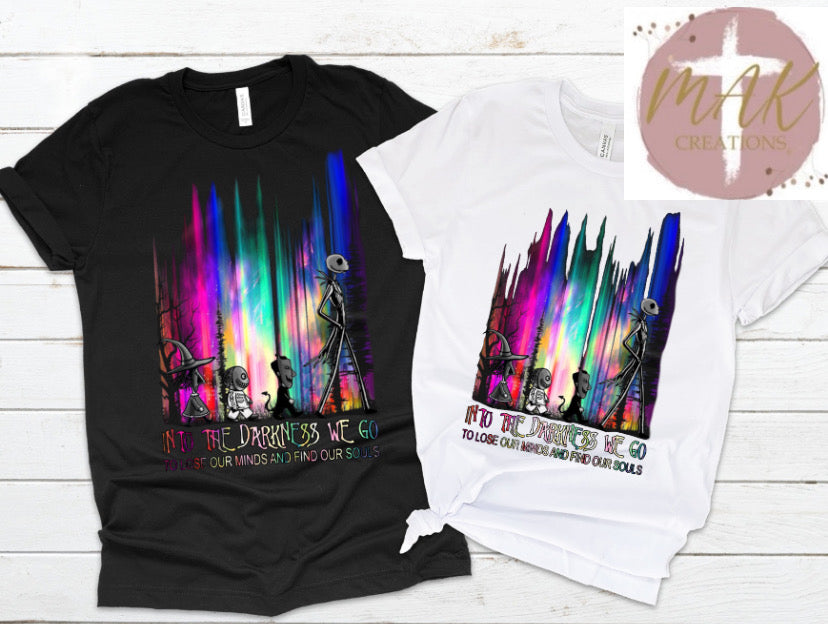 Into the Darkness We Go (AVAILABLE IN ALL SIZES)