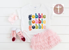 Load image into Gallery viewer, Gobble Gobble Gobble  (AVAILABLE IN ALL SIZES)
