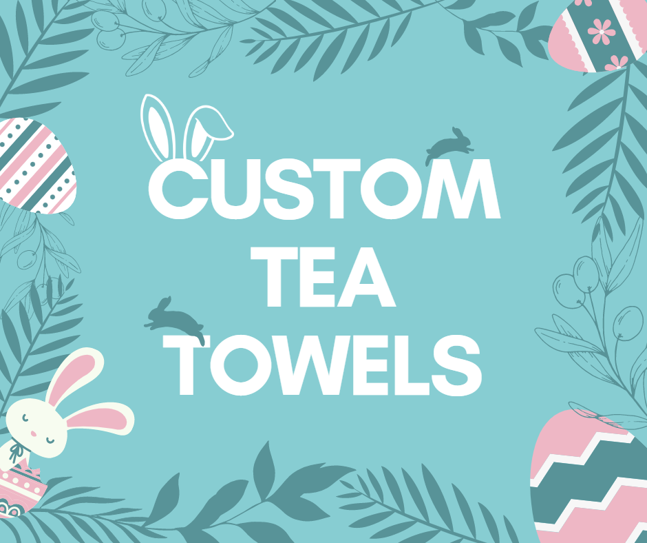 Custom Tea Towel (Any Design Can Be Placed on Tea Towel)