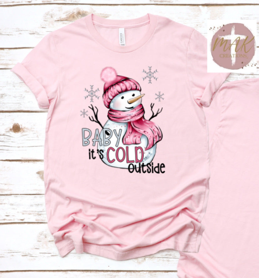 Baby It’s Cold Outside (AVAILABLE IN ALL SIZES)